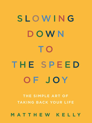 cover image of Slowing Down to the Speed of Joy
